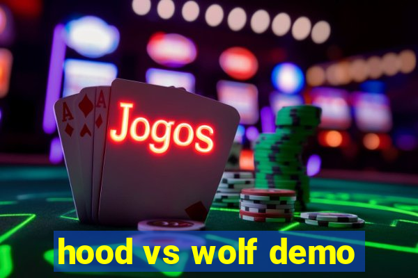 hood vs wolf demo